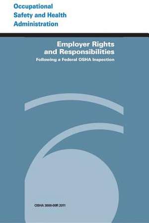 Employer Rights and Responsibilities Following a Federal OSHA Inspection de U. S. Department of Labor