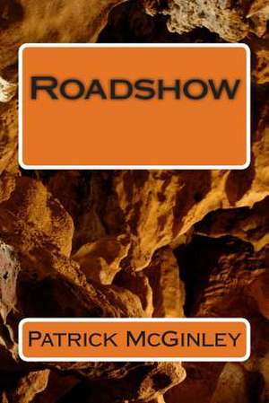 Roadshow de MR Patrick L. McGinley