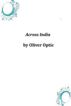 Across India de Oliver Optic