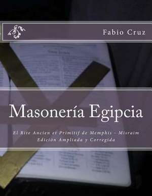 Masoneria Egipcia de Prof Fabio Sebastian Cruz