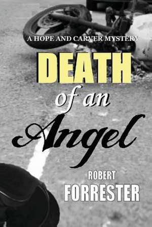 Death of an Angel de Robert Forrester