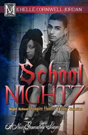 School Nightz de Michelle Cornwell Jordan