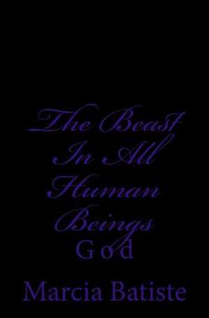 The Beast in All Human Beings de Wilson, Marcia Batiste Smith