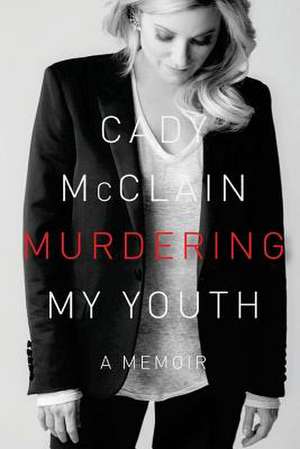 Murdering My Youth de Cady McClain