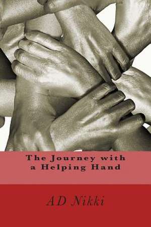 The Journey with a Helping Hand de Ad Nikki