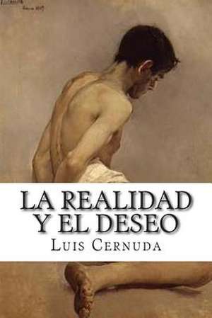 La Realidad y El Deseo de Luis Cernuda