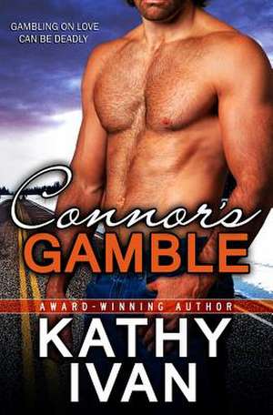 Connor's Gamble de Kathy Ivan