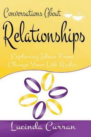 Conversations about Relationships de Lucinda Curran