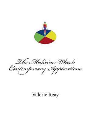 The Medicine Wheel de MS Valerie J. Reay