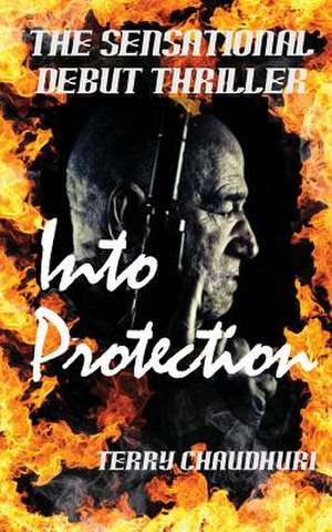 Into Protection de Terry Chaudhuri