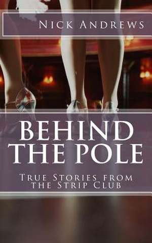 Behind the Pole de MR Nick Andrews