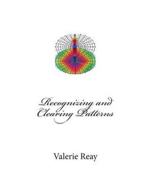 Recognizing and Clearing Patterns de MS Valerie J. Reay