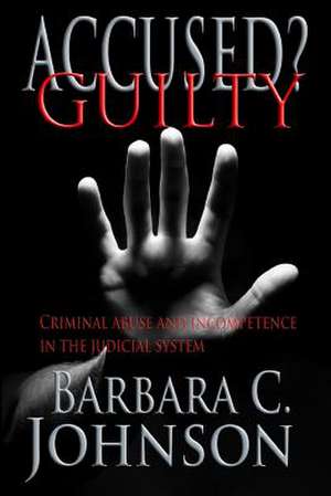 Accused? Guilty de Barbara C. Johnson