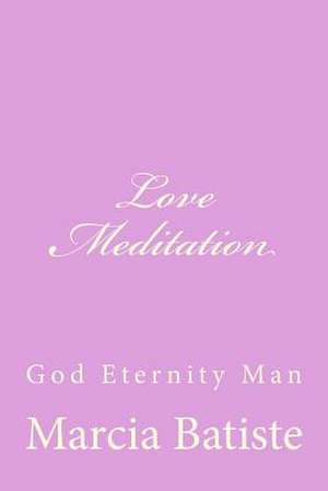 Love Meditation de Wilson, Marcia Batiste Smith