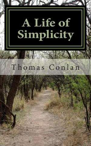 A Life of Simplicity de Thomas Conlan