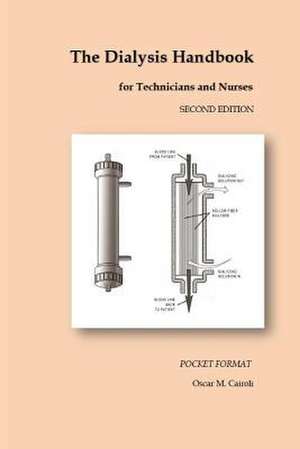 The Dialysis Handbook for Technicians and Nurses de Oscar M. Cairoli