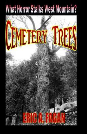 Cemetery Trees de Eric A. Fagan