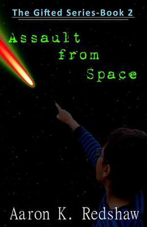 Assault from Space de Aaron K. Redshaw