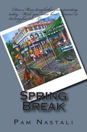 Spring Break de Pam Nastali