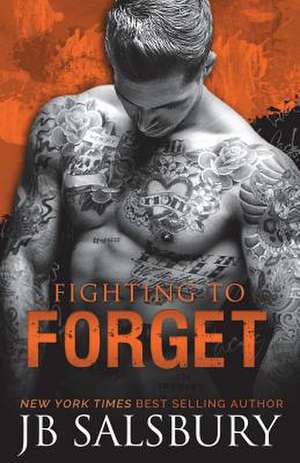 Fighting to Forget de Jb Salsbury