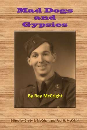 Mad Dogs and Gypsies de Ray McCright