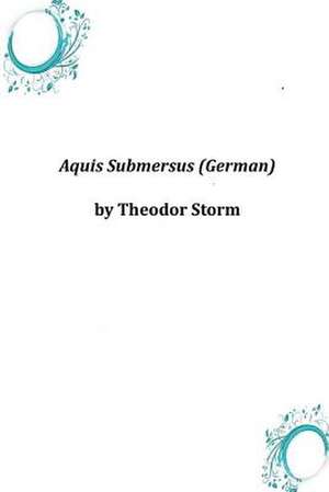 Aquis Submersus (German) de Theodor Storm