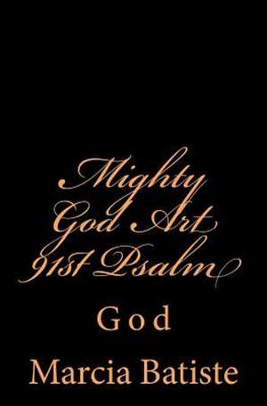 Mighty God Art 91st Psalm de Wilson, Marcia Batiste Smith