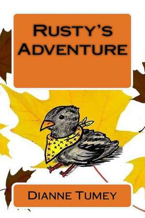 Rusty's Adventure de Carol Dianne Tumey