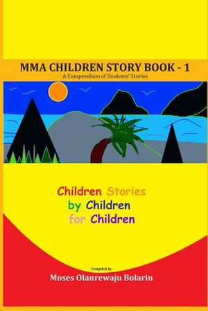 Mma Children Story Book - 1 de Moses Olanrewaju Bolarin