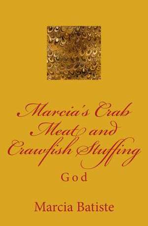 Marcia's Crab Meat and Crawfish Stuffing de Wilson, Marcia Batiste Smith