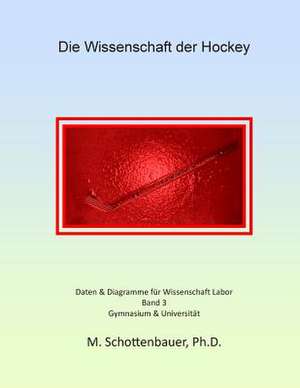 Die Wissenschaft Der Hockey de M. Schottenbauer