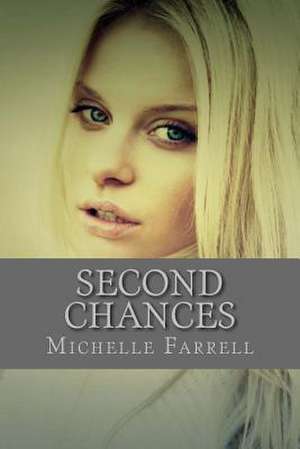 Second Chances de Michelle Farrell