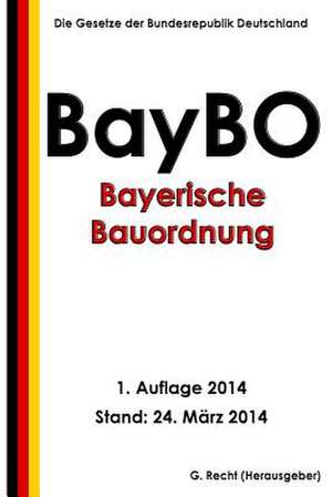 Bayerische Bauordnung (Baybo) de G. Recht