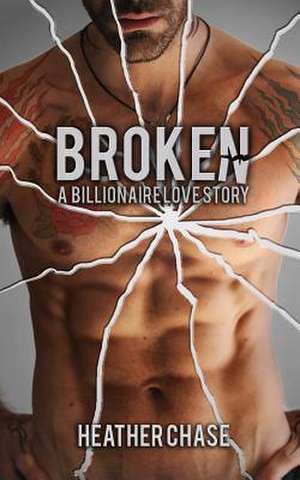 Broken de Heather Chase