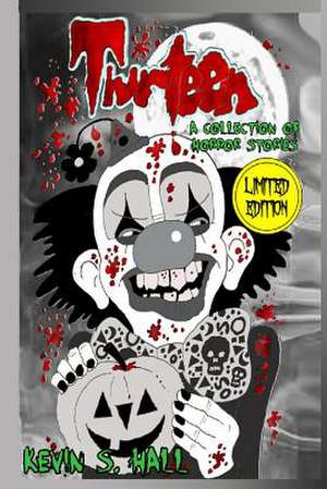 Thirteen de Kevin S. Hall