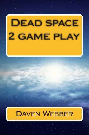 Dead Space 2 Game Play de Daven Charles Webber