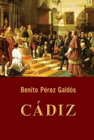 Cadiz de Benito Perez Galdos