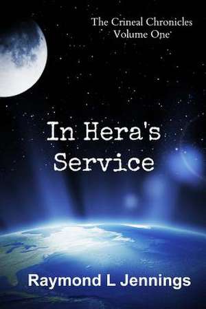 In Hera's Service de Raymond L. Jennings