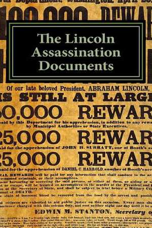 The Lincoln Assassination Documents de Mitchell M. Hunt