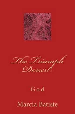 The Triumph Dessert de Wilson, Marcia Batiste Smith