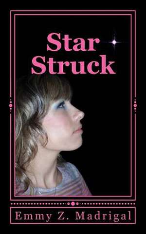 Star Struck de Emmy Z. Madrigal