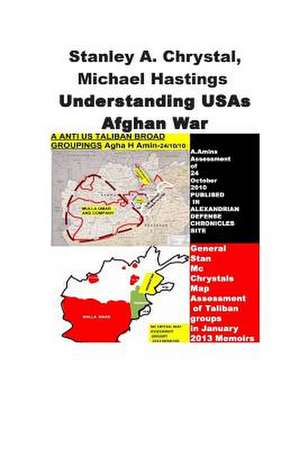 Stanley A. McChrystal, Michael Hastings -Understanding Usas Afghan War de Agha Humayun Amin