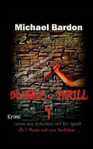 Double-Thrill 1 de Herr Michael Bardon