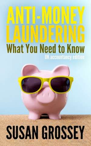 Anti-Money Laundering de Susan Grossey