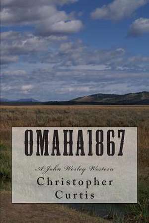 Omaha1867 de Christopher Curtis