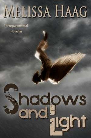 Shadows and Light de Melissa Haag