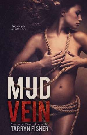 Mud Vein de Tarryn Fisher