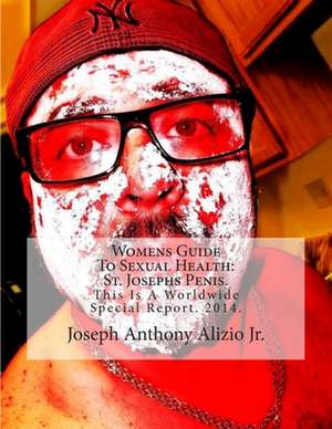 Womens Guide to Sexual Health de King Joseph Anthony Alizio Jr