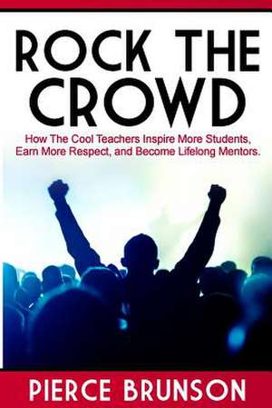 Rock the Crowd de MR Pierce B. Brunson