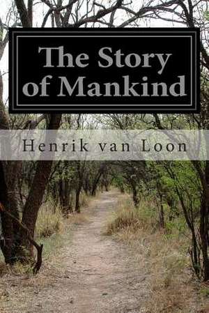 The Story of Mankind de Henrik Van Loon